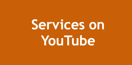 Click for Services on YouTube (external link)